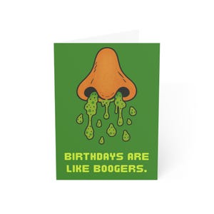 Greeting Cards - Birthdays Are Like Boogers Funny Birthday Card, Humorous Bday Card Set, Birthday Party Supplies, Snarky Greeting Card