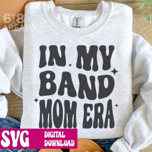 In my Band Mom Era, Svg file, digital download, Band mom