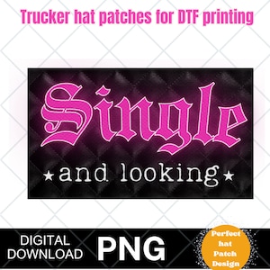 Single and looking, digital download faux embroidery patch bundle, patch bundle. faux embroidery, trucker hat patches