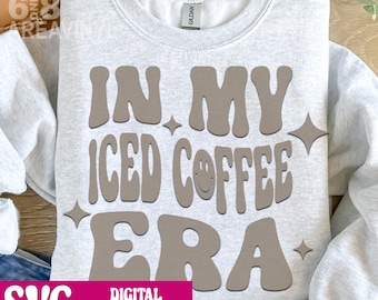 In my Iced Coffee Era, Svg file, digital download, iced coffee addict