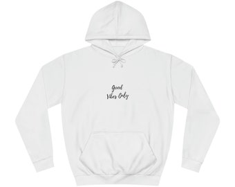 Good Vibes Only Hoodie