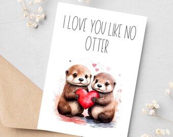 Love card, Otter card, Anniversary card, Wedding anniversary card, Valentine's day card, Saying card, Love saying card, Valentine's day