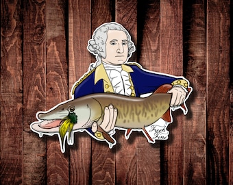 George Washington Fly Fishing Sticker, Fishing Sticker, USA Sticker, Muskie, Pike, Fish Decal, Fishing Stocking Stuffer, American Sticker
