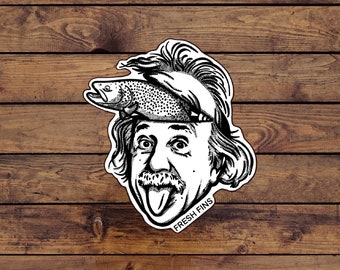 Albert Einstein Fly Fishing Sticker, Fishing Sticker, Trout Sticker, Black and White Art, Decal, Fishing Stocking Stuffer, Fishing Gift