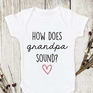 Pregnancy Announcement Onesie® How Does Grandpa Sound, New Grandpa Onesie® Grandpa Onesie® Baby Reveal Onesie® Announcement to Grandparents