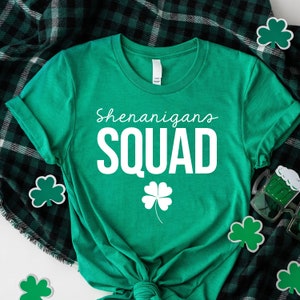 Shenanigans Squad Shirt, Matching St Patricks Shirts, Feeling Lucky, Drinking Shirt, St Pattys, St Patricks Shirt, Irish Shirt, Squad Shirts
