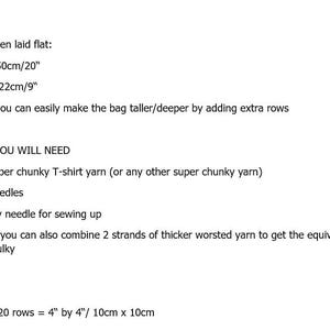 May include: Instructions for crocheting a bag using 450 grams of super chunky T-shirt yarn, 8mm needles, and a tapestry needle. The finished bag measures 20 inches wide and 9 inches tall. The gauge is 10 stitches by 20 rows equals 4 inches by 4 inches.