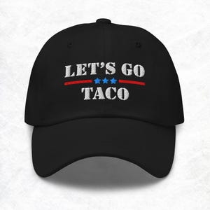 Anti Trump Lets Go Taco Hat, Trump Always Chickens Out Embroidered Cap, Resist Donald Trump Cap, Protest Hat, Funny Political Trump Merch