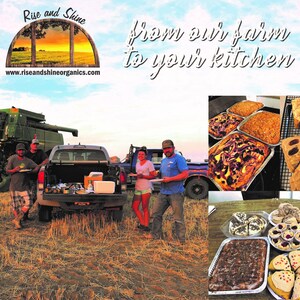 May include: A group of people stand in a field with a combine harvester and a pickup truck in the background. The truck has a cooler in the bed. The people are holding plates of food. The text "Rise and Shine" and "from our farm to your kitchen" is visible in the image. The website address "www.riseandshineorganics.com" is also visible. The image also shows a variety of baked goods, including cakes, pies, and cookies.