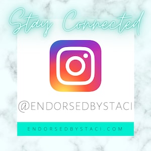 May include: Stay connected with @endorsedbystaci on Instagram. The image features the Instagram logo and the website endorsedbystaci.com.