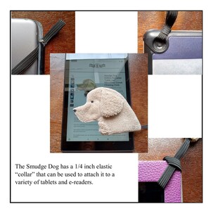 The Smudge Dog is shown on a tablet with examples in each corner of how to attach it to a variety of tablets and e-readers.