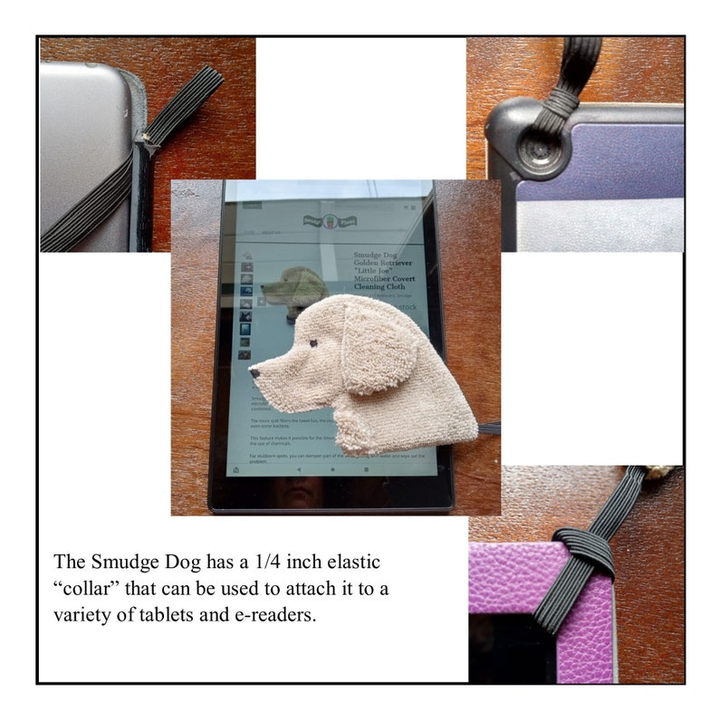 The Smudge Dog is shown on a tablet with examples in each corner of how to attach it to a variety of tablets and e-readers.