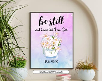 Versetti della Bibbia stampabili, poster con citazione "Be Still", stampe delle Scritture del Salmo 46 vs.10, download digitale istantaneo, arte murale cristiana, arredamento per la casa