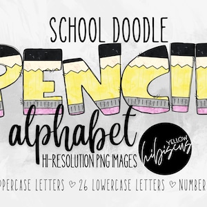 Pencil Doodle Letters Alphabet PNG Letters, Back to School Alphabet Set, School Doodle Letters, Upper and Lower Case, School Supplies Font
