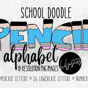 Pencil Doodle Letters Alphabet PNG Letters, Back to School Alphabet Set, School Doodle Letters, Upper and Lower Case, School Supplies Font