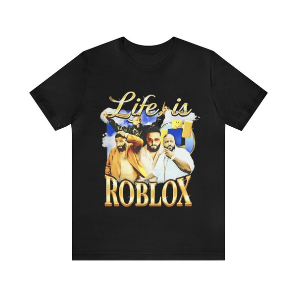 Life is Roblox Shirt Etsy