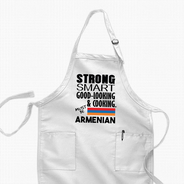 Armenian Apron, Custom Armenian Gift, Gift for Armenian Friend, Gift with Armenian Flag, Gift for Armenian Chef Friend, Strong Smart Cooking