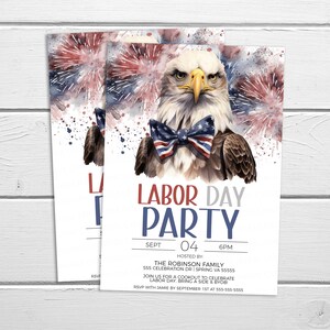 May include: A Labor Day party invitation with a watercolor illustration of a bald eagle wearing a red, white, and blue bow tie. The text reads "Labor Day Party" with the date and time of the party. The background is a watercolor design of fireworks.