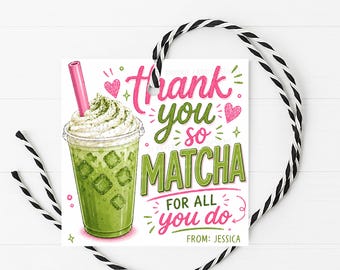 Matcha Appreciation Gift Tag, Thank You So Matcha Favor Label, Digital Printable Editable