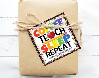 Back To School Teacher Gift Tag, Coffee Teach Sleep Repeat, Appreciation Gift For Teachers Staff Employees School PTO PTA Editable Printable