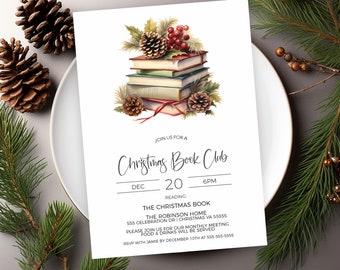 May include: A Christmas Book Club invitation with a watercolor illustration of a stack of books decorated with pine cones, holly, and red berries. The invitation includes the date, time, and location of the event.  Join us for a Christmas Book Club, Dec 20, 6PM, The Robinson Home, 555 Celebration Dr, Christmas VA 55555. Please join us for our monthly meeting. Food & drinks will be served. RSVP with Jamie by December 10th at 555-555-5555.