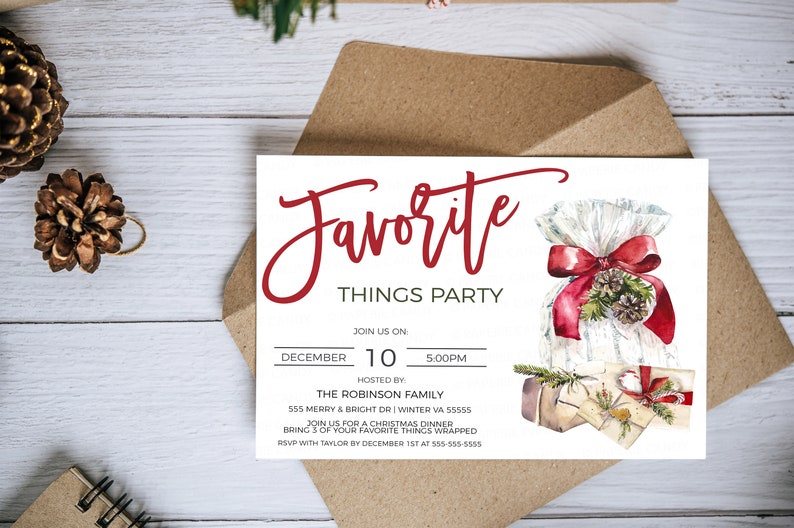 May include: A white invitation card with red text that says "Favorite Things Party". The card has a watercolor illustration of a wrapped gift with a red bow and pine cones. The text on the card includes the date, time, and location of the party.