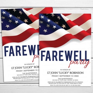 May include: A red, white, and blue American flag with a folded design is featured on a white background. The text "Farewell Party" is written in blue and red letters. The invitation is for a farewell party for LT John "Lucky" Robinson on September 15th at 0900 at The Quarterdeck, 555 End of Tour Lane, Moving VA 55555.  RSVP to LCDR Taylor by September 1st at 555-555-5555.