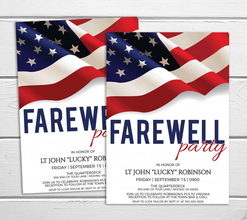 May include: A red, white, and blue American flag with a folded design is featured on a white background. The text "Farewell Party" is written in blue and red letters. The invitation is for a farewell party for LT John "Lucky" Robinson on September 15th at 0900 at The Quarterdeck, 555 End of Tour Lane, Moving VA 55555.  RSVP to LCDR Taylor by September 1st at 555-555-5555.