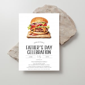 May include: A Father's Day celebration invitation with a cartoon illustration of a hamburger. The invitation is for June 15th at 6 PM, hosted by the Robinson Family at The Burger Cafe. The address is 555 Celebration Dr, Spring VA 55555. RSVP with Jamie by May 1st at 555-555-5555.