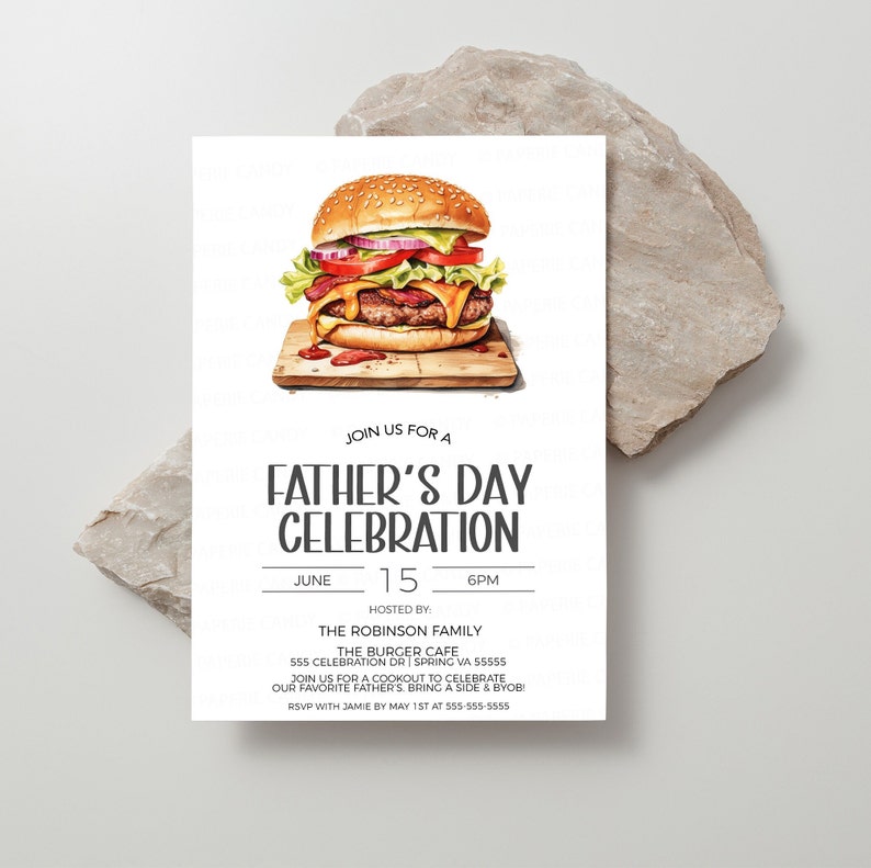 May include: A Father's Day celebration invitation with a cartoon illustration of a hamburger. The invitation is for June 15th at 6 PM, hosted by the Robinson Family at The Burger Cafe. The address is 555 Celebration Dr, Spring VA 55555. RSVP with Jamie by May 1st at 555-555-5555.