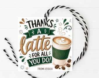Coffee Appreciation Gift Tag, Thanks A Latte Favor Label, Digital Printable Editable