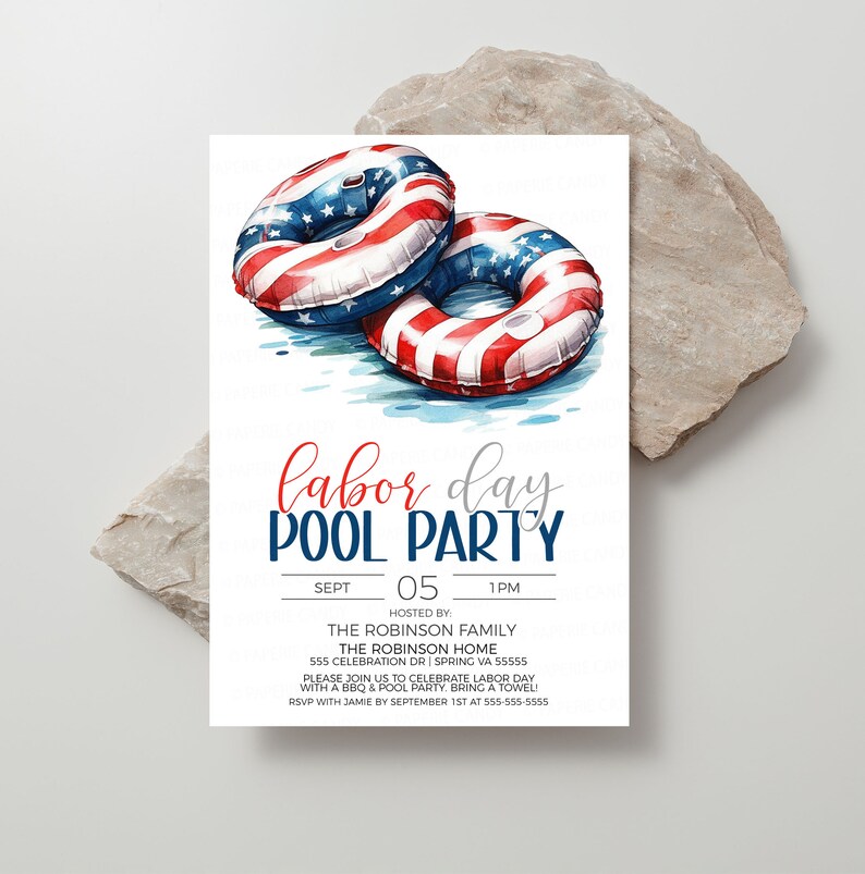 May include: Invitation to a Labor Day pool party. The invitation features a watercolor illustration of two red, white, and blue inflatable pool rings. The text reads "Labor Day Pool Party" with the date and time of the party listed below. The invitation also includes the host's name and address.