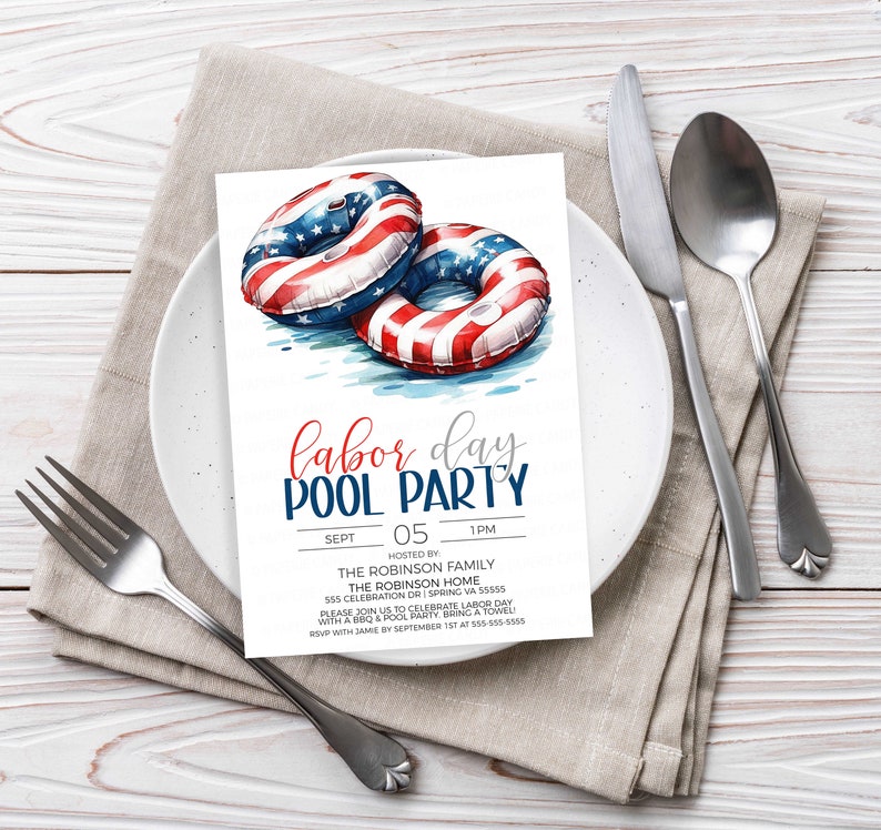 May include: Invitation to a Labor Day pool party hosted by the Robinson family. The invitation features a watercolor illustration of two red, white, and blue inflatable pool rings with stars and stripes. The text reads "Labor Day Pool Party" with the date and time of the party, the address, and RSVP information.