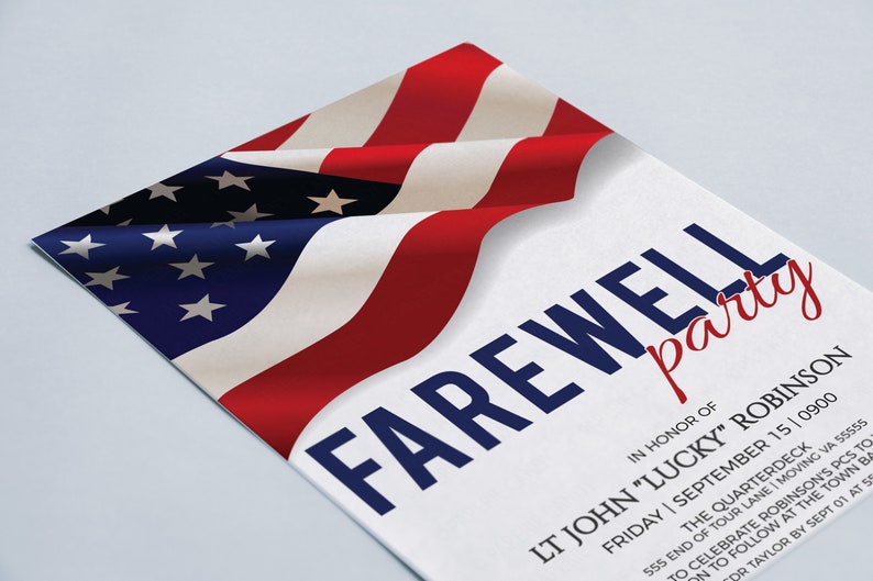 May include: A red, white, and blue American flag draped over a white card with blue and red text that reads "FAREWELL party" in honor of LT John "Lucky" Robinson. The card also includes the date and time of the party: Friday, September 15, 0900. The Quarterdeck, 555 End of Tour Lane, Moving VA 55555.