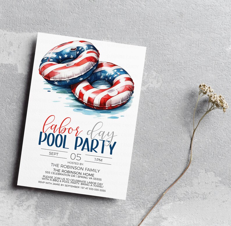 May include: Invitation to a Labor Day pool party with a watercolor illustration of two red, white, and blue inflatable pool rings. The text reads "Labor Day Pool Party" with the date and time of the party: September 05, 1 PM. The host is The Robinson Family, and the address is 555 Celebration Dr, Spring VA 55555. RSVP by September 1st at 555-555-5555.