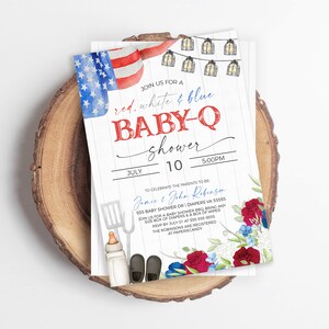 May include: Red, white, and blue baby shower invitation with a watercolor illustration of an American flag, string lights, and red and blue flowers. The invitation text reads "Join us for a red, white & blue baby-q shower" and includes the date, time, and location of the event. It also includes the names of the parents-to-be, "Jonce & John Robinson", and a request for gifts.