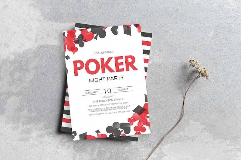 May include: A white invitation with red and black poker card symbols. The invitation reads "Join us for a Poker Night Party" with the date and time of the party. The invitation is hosted by the Robinson Family.