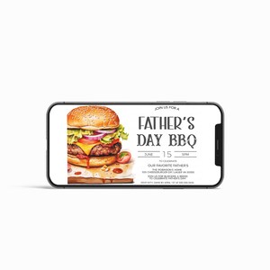 May include: A smartphone screen displaying a Father's Day BBQ invitation with a juicy burger illustration. The invitation reads "Join us for a Father's Day BBQ" with the date "June 15" and the time "5PM".