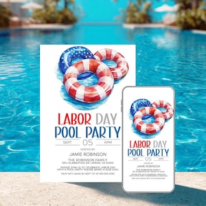 May include: A Labor Day pool party invitation with red, white, and blue pool floats. The invitation includes the text "Labor Day Pool Party" and event details. A smartphone displays the same invitation.