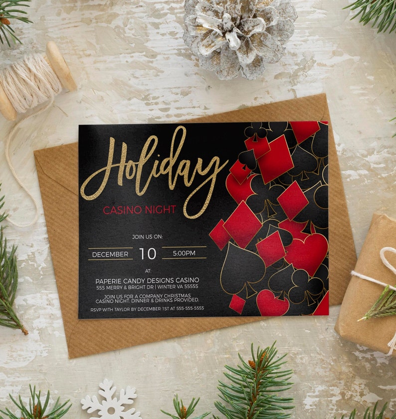 May include: A black and gold invitation with a red and black playing card design. The invitation is for a Holiday Casino Night on December 10th at 5:00 PM. The event is hosted by Paperie Candy Designs Casino at 555 Merry & Bright Dr Winter VA 55555. RSVP with Taylor by December 1st at 555-555-5555.