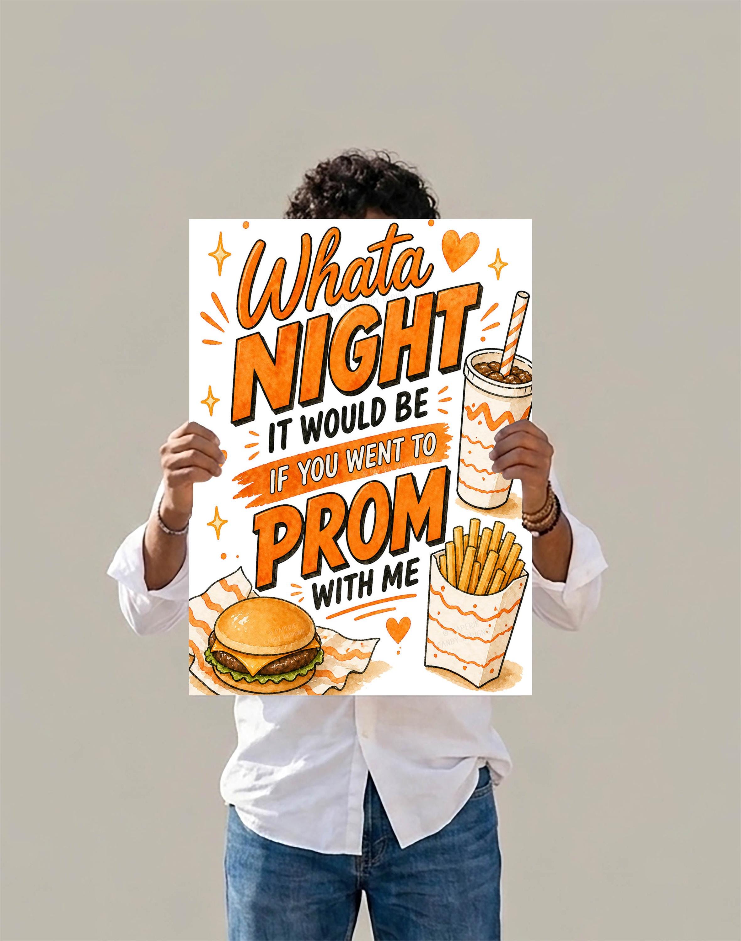 Burger Promposal Prom Poster, Whata Night It Would Be Prom Printable ...