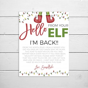 May include: A printable Christmas elf sign with a watercolor illustration of an elf's feet and a string of Christmas lights. The sign reads "From Your Elf, Hello I'm Back!!" and includes a message from the elf about keeping an eye on the recipient and reporting back every night if they have been naughty or nice. The sign ends with "Love, Snowflake".