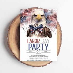 May include: A Labor Day party invitation with a watercolor illustration of a bald eagle wearing a bow tie with red, white, and blue stripes. The eagle is surrounded by fireworks and splattered paint. The text on the invitation reads "Labor Day Party" with the date and time of the party.