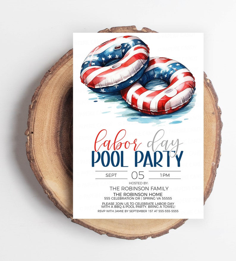 May include: Labor Day Pool Party invitation with a watercolor illustration of two red, white, and blue inflatable pool rings. The invitation includes the date, time, and location of the party. RSVP with Jamie by September 1st at 555-555-5555.