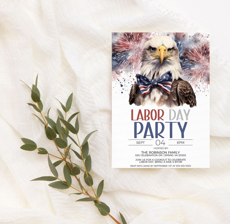 May include: A Labor Day party invitation featuring a watercolor illustration of a bald eagle wearing a red, white, and blue bow tie. The eagle is set against a backdrop of fireworks and splattered paint. The text "Labor Day Party" is written in bold, blue, and white letters. The invitation includes the date, time, and host information.