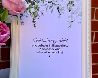 Behind every child who believes in themselves ... Simply Boho Inspirational Teacher Quote Poster for your Classroom