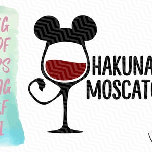 Lion King Hakuna Moscato Drinking SVG | Instant Download Design | Lion King Svg Pdf Eps Png Dxf Ai Files | Drinking Around the World
