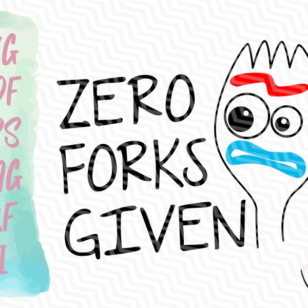 Forky - Zero Forks Given SVG | Instant Download | Svg Pdf Eps Png Dxf Ai | Toy Story Design | Forky Funny Quote