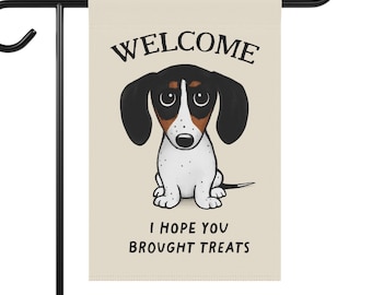 Piebald Dachshund Welcome Flag Funny Dog Lover Garden Flag House Flag I Hope You Brought Treats Housewarming Gift for Doxie Moms Dog Dads