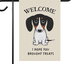Piebald Dachshund Welcome Flag Funny Dog Lover Garden Flag House Flag I Hope You Brought Treats Gift for Doxie Moms Dads ~ Pole Not Included
